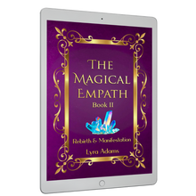 Load image into Gallery viewer, The Magical Empath Book II ~ Rebirth & Manifestation