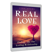 Load image into Gallery viewer, Real Love ~ Finding "The One" Lasting Relationship (Ebook)