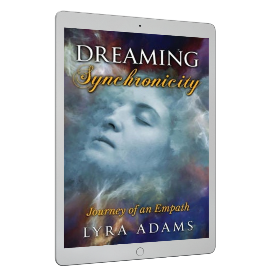 Dreaming Synchronicity ~ Journey of an Empath (Ebook)
