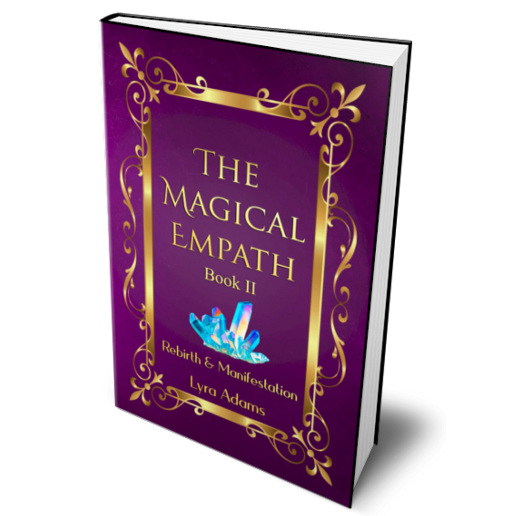 The Magical Empath Book II ~ Rebirth & Manifestation (Paperback)